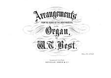 Several Arrangements from the Scores of the Great Masters for the Organ. Book 10: Several Arrangements from the Scores of the Great Masters for the Organ. Book 10 by Johann Sebastian Bach, Joseph Haydn, Wolfgang Amadeus Mozart, Georg Friedrich Händel, Felix Mendelssohn-Bartholdy, Louis Spohr, Ludwig van Beethoven