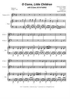 O Come, Little Children with O Come, All Ye Faithful: Duet for Bb-trumpet by Johann Abraham Schulz, John Francis Wade