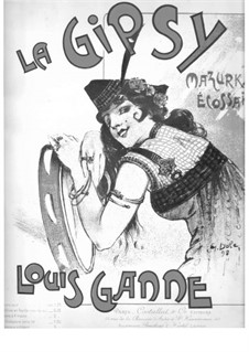 La Gipsy. Mazurka Écossaise: La Gipsy. Mazurka Écossaise by Louis Ganne