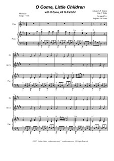 O Come, Little Children with O Come, All Ye Faithful: Duet for flute and Bb-clarinet by Johann Abraham Schulz, John Francis Wade