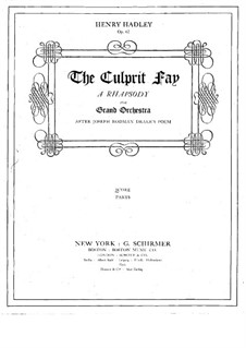 The Culprit Fay. A Rhapsody for Orchestra, Op.62: The Culprit Fay. A Rhapsody for Orchestra by Henry Kimball Hadley