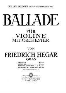 Ballade for Violin and Orchestra, Op.45: Ballade for Violin and Orchestra by Friedrich Hegar