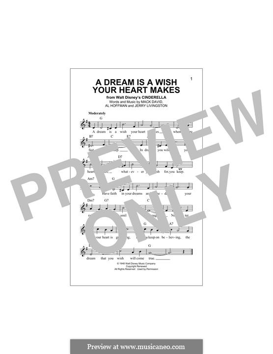 A Dream Is a Wish Your Heart Makes (from Disney's Cinderella): melodia by Al Hoffman, Jerry Livingston, Mack David