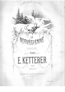 La Norvégienne, Op.104: La Norvégienne by Eugène Ketterer