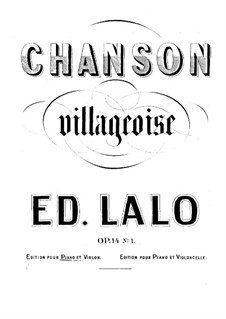 Two Pieces for Violin (or Cello) and Piano, Op.14: No.1 Chanson villageoise (Village Song) by Édouard Lalo