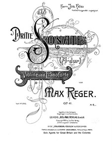 Sonata for Violin and Piano No.3 in A Major, Op.41: Sonata for Violin and Piano No.3 in A Major by Max Reger