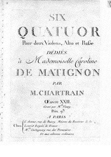 Six String Quartets, Op.22: quarteto de seis cordas by Nicolas-Joseph Chartrain