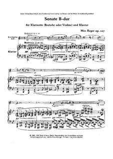 Sonata for Clarinet (Viola or Violin) and Piano No.3 in B Flat Major, Op.107: Score and violin part by Max Reger