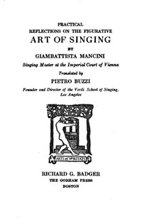 Practical Reflections on the Figurative Art of Singing: Practical Reflections on the Figurative Art of Singing by Giovanni Battista Mancini
