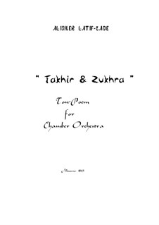 Takhir & Zukhra ton Poem for String Orchestra: Takhir & Zukhra ton Poem for String Orchestra by Alisher Latif-Zade