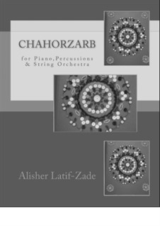 Chorzarb - for Piano, two folk percussions and String Orchestra, Op.32: Chorzarb - for Piano, two folk percussions and String Orchestra by Alisher Latif-Zade