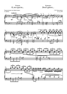 Twelve Romances, Op.14: No.8 Don't grieve, for piano by Sergei Rachmaninoff