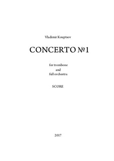 Concerto for Trombone and Full Orchestra: Score, piano score and trombone solo part by Vladimir Kouptsov