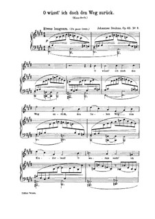 Romances and Songs, Op.63: Nr.8 O wüsst' ich doch den Weg zurück by Johannes Brahms