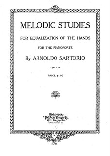 Melodic Studies for Equalization of the Hands, Op.853: Melodic Studies for Equalization of the Hands by Arnoldo Sartorio