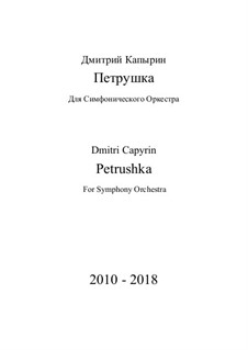 Petrushka: Version for symphony orchestra by Dmitri Capyrin