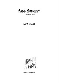 Bass Soonest: para quarteto de saxofone by Mike Lyons