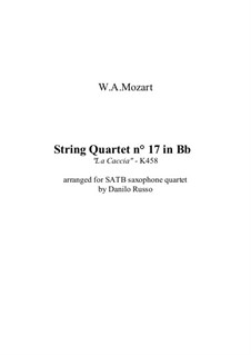 String Quartet No.17 in B Flat Major 'Hunt' , K.458: Arrangement for SATB saxophone quartet by Danilo Russo by Wolfgang Amadeus Mozart