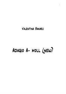Adagio A moll for the piano, Op.1: Adagio A moll for the piano by Valentina Banaru