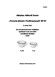 A Little Night Pot Music, KV 00: For small orchestra by Wolfgang Amadeus Mozart