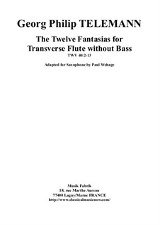 Twelve Fantasias for Solo Flute, TWV 40:2-13: For saxophone (any) by Paul Wehage by Georg Philipp Telemann