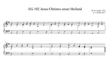 Jesus Christus, unser Heiland, der den Tod überwand: E-moll by Martin Luther