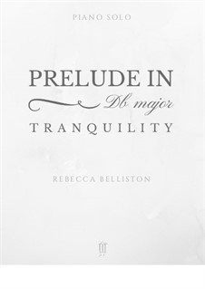 Tranquility: Prelude in Db: Tranquility: Prelude in Db by Rebecca Belliston