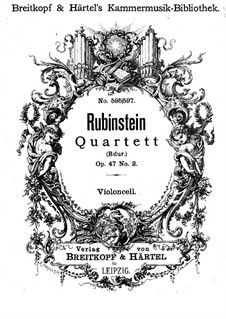 Quartet for Strings No.5 in B Flat Major, Op.47 No.2: parte violoncelo by Anton Rubinstein
