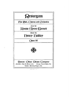 Resurgam, Op.98: Part I, for soloists, choir and piano by Henry Kimball Hadley