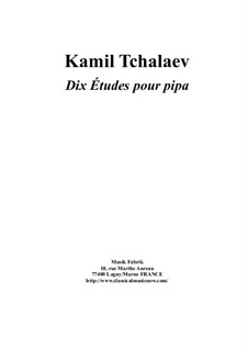 10 études for Pipa: 10 études for Pipa by Kamil Tchalaev