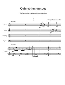 Quintet-humoresque for flute, oboe, clarinet, bassoon and piano: Quintet-humoresque for flute, oboe, clarinet, bassoon and piano by George Gachechiladze