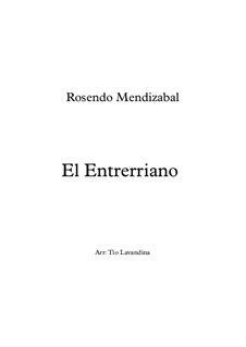 El Entrerriano: For quartet by Rosendo Mendizabal