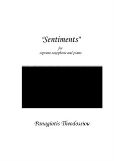 Sentiments for soprano saxophone and piano, Op.74: Sentiments for soprano saxophone and piano by Panagiotis Theodossiou