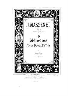 Three Melodies, Two Duos and Trio, Op.2: set completo by Jules Massenet