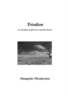 Triodion, for alto flute, English horn and alto clarinet, Op.5b: Triodion, for alto flute, English horn and alto clarinet by Panagiotis Theodossiou