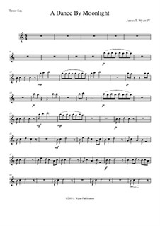 A Dance By Moonlight: Tenor sax part by James Wyatt