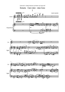 Sonata  Caro mio - mia Cara for guitar and harpsichord: Sonata  Caro mio - mia Cara for guitar and harpsichord by Hans Bakker