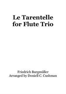 No.20 Le Tarantelle: For flute trio by Johann Friedrich Burgmüller