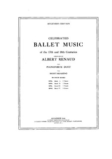 Celebrated Ballet Music of the 17th and 18th Centuries. Book IV: Celebrated Ballet Music of the 17th and 18th Centuries. Book IV by Christoph Willibald Gluck, André Grétry, André Campra, Étienne-Joseph Floquet