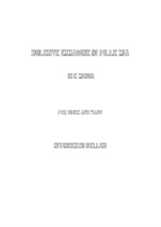Dolente immagine di fille mia: E minor by Vincenzo Bellini