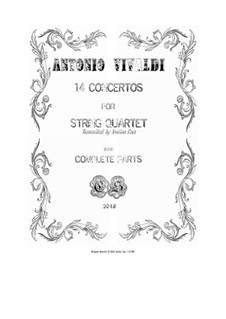 14 Vivaldi's Concertos for String Quartet - Complete Parts: 14 Vivaldi's Concertos for String Quartet - Complete Parts by Antonio Vivaldi