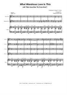 What Wondrous Love (with 'Must Jesus Bear The Cross Alone'): For saxophone quartet and piano by folklore, George Nelson Allen