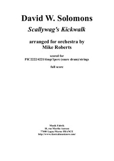 Scallywag's Kickwalk: For orchestra – score and complete parts by David W Solomons