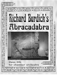 Abracadabra: para orquestra de camara, Op.24b by Richard Burdick