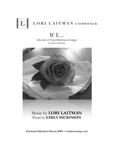 If I... (from Four Dickinson Songs): For tenor and piano version (priced for 2 copies) by Lori Laitman