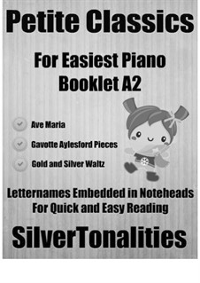 Petite Classics for Easiest Piano Booklet A2: Petite Classics for Easiest Piano Booklet A2 by Franz Lehár, Franz Schubert, Georg Friedrich Händel