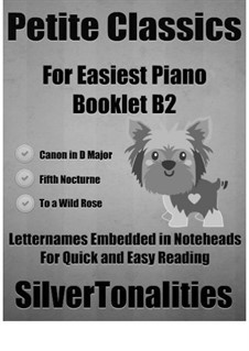 Petite Classics for Easiest Piano Booklet B2: Petite Classics for Easiest Piano Booklet B2 by Edward MacDowell, Johann Pachelbel, Joseph Leybach