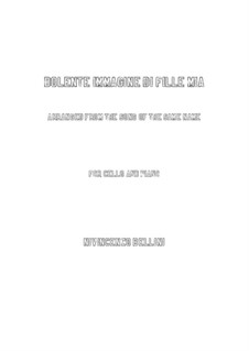 Dolente immagine di fille mia: para Violoncelo e piano by Vincenzo Bellini
