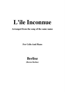 Les nuits d’été (Summer Nights),  H.81 Op.7: No.6 L'île inconnue, for cello and piano by Hector Berlioz