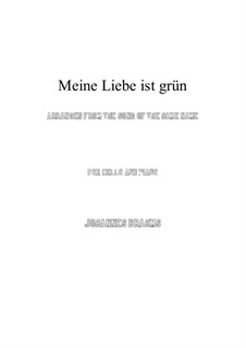 Romances and Songs, Op.63: Nr.5 Meine Liebe ist grün, for cello and piano by Johannes Brahms